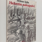 Helmer Selin : Helvetin sukupolvi : runomuotoisia sotaker... - pikkukuva 1