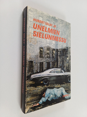 Hubert Selby : Unelmien sielunmessu