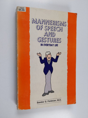 Sandor S. Feldman : Mannerisms of speech and gestures in ...