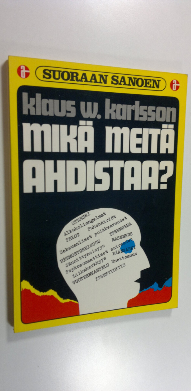 Klaus W. Karlsson : Mikä meitä ahdistaa : lääkärin vastau...