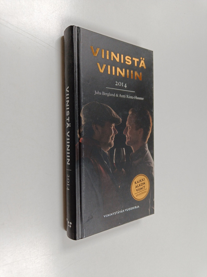 Juha Berglund : Viinistä viiniin 2014 : viininystävän vuo...