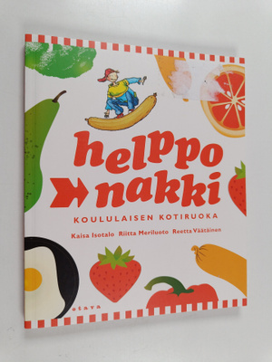 Kaisa Isotalo : Helppo nakki : koululaisen kotiruoka
