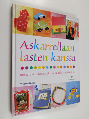 Vivienne Bolton : Askarrellaan lasten kanssa : innostavia...