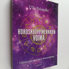 Ulla Palomäki : Horoskooppimerkkien voima : tähtimerkit e... - pikkukuva 1