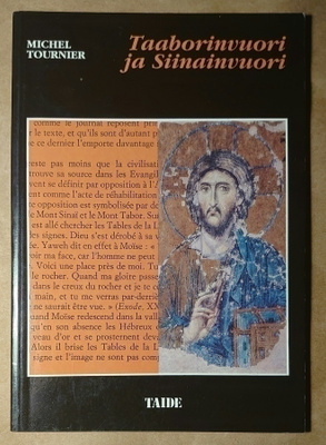 Michel Tournier - Taaborinvuori ja Siinainvuori