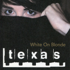 Texas • White On Blonde CD - pikkukuva 1