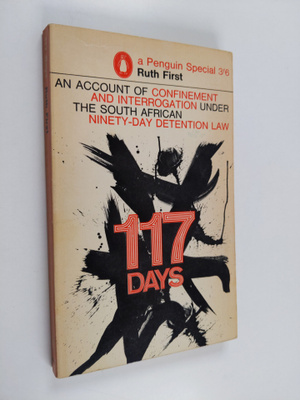 Ruth First : 117 days