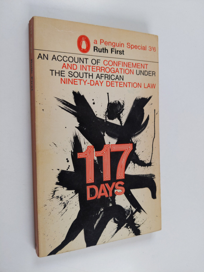 Ruth First : 117 days