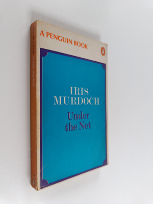 Iris Murdoch : Under the net