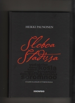 Paunonen: Sloboa Stadissa : Stadin slangin etymologiaa, K4
