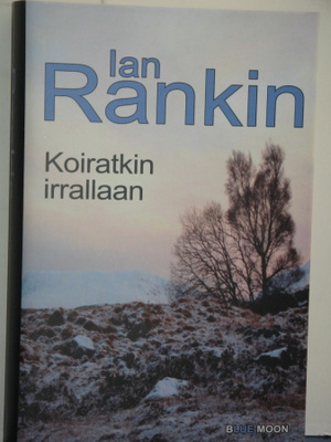 Ian Rankin : Koiratkin irrallaan