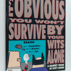 Scott Adams : It's Obvious You Won't Survive by Your Wits... - pikkukuva 1