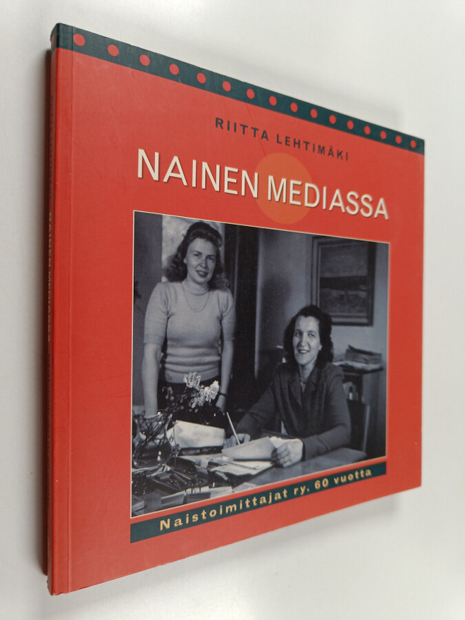 Riitta (toim.) Lehtimäki : Nainen mediassa : Naistoimitta...