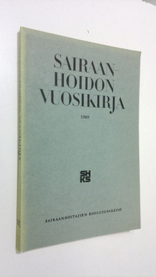 Sairaanhoidon vuosikirja 1969