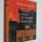 Margareta Strömstedt : Natten innan de hängde Ruth Ellis ... - pikkukuva 1