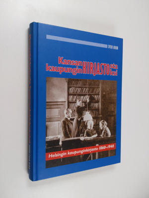 Sven Hirn : Kansankirjastosta kaupunginkirjastoksi : Hels...