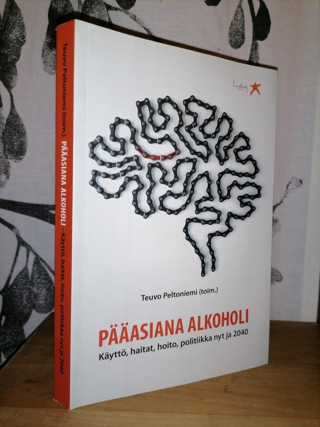 Pääasiana alkoholi - toim. Teuvo Peltoniemi