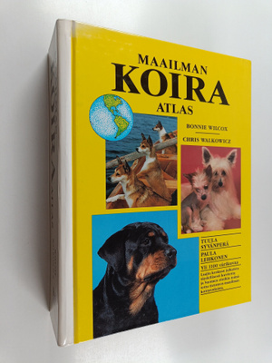 Bonnie Wilcox : Maailman koira-atlas