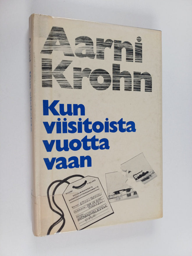 Aarni Krohn : Kun viisitoista vuotta vaan