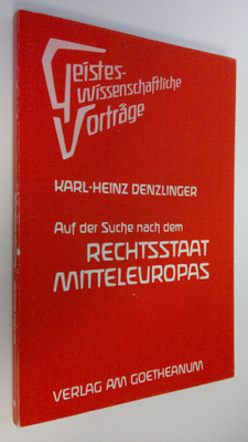 Karl-Heinz Denzlinger : Auf der suche nach dem Rechtsstaa...