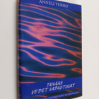 Anneli Terho : Tänään vedet vapautuvat - pikkukuva 1