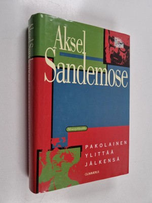 Aksel Sandemose : Pakolainen ylittää jälkensä : Espen Arn...