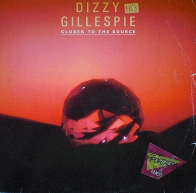 Dizzy Gillespie – Closer To The Source LP EU 1984