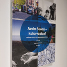 Avoin suomi - kuka vastaa? : työperusteisesta maahanmuutosta - pikkukuva 1