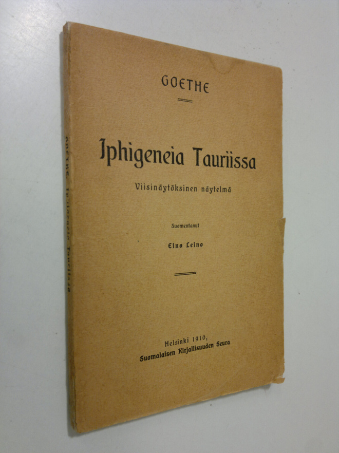 Johann Wolfgang von Goethe : Iphigeneia Tauriissa : viisi...