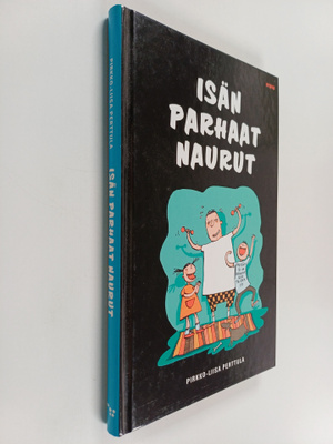 Pirkko-Liisa Perttula : Isän parhaat naurut