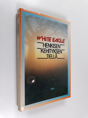 White Eagle : Henkisen kehityksen tiellä
