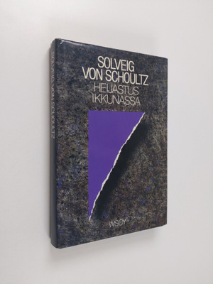 Solveig von Schoultz : Heijastus ikkunassa : kolmetoista ...