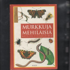 MURKKUJA JA MEHILÄISIä - pikkukuva 1