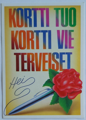 "KORTTI TUO, KORTTI VIE TERVEISET"-KULKEMATON POSTIKORTTI