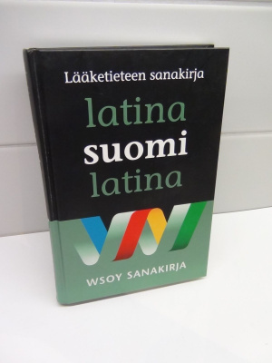 LÄÄKETIETEEN SANAKIRJA: LATINA - SUOMI - LATINA