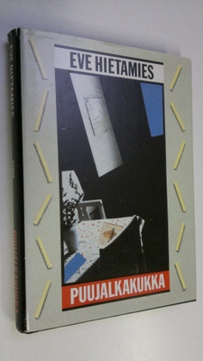 Eve Hietamies : Puujalkakukka (signeerattu)