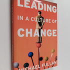 Michael Fullan : Leading in a culture of change - pikkukuva 1
