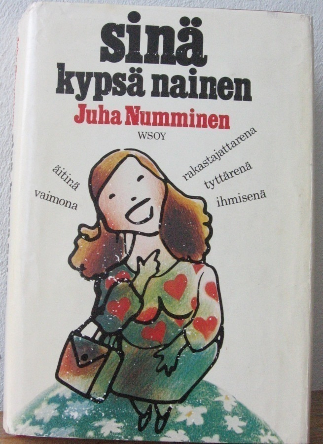 Juha Numminen: Sinä, kypsä nainen, Wsoy 1980. 432 s.