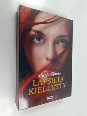 Marja Toivio : Lapsilta kielletty