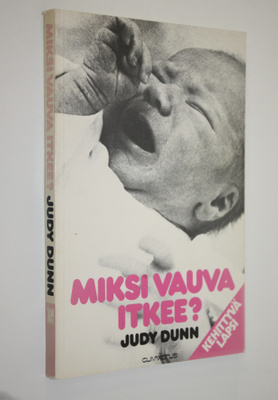 Judy Dunn : Miksi vauva itkee