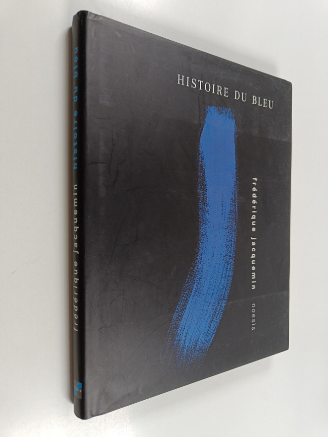 Frederique Jacquemin : Histoire du bleu