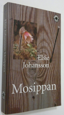 Elsie Johansson : Mosippan : roman