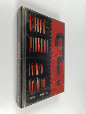 Pirkko Arhippa : Buumimurhat : jännitysromaani