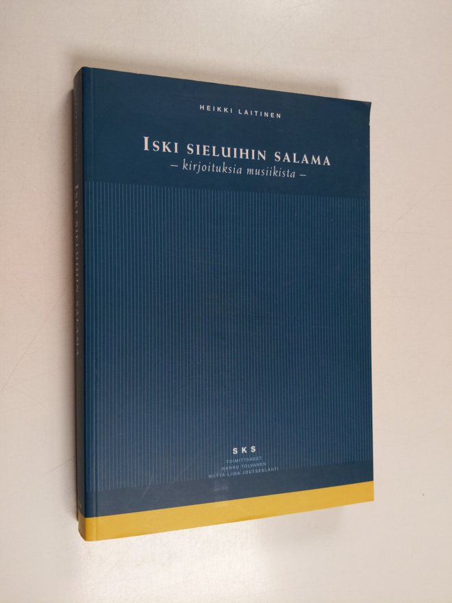 Heikki Laitinen : Iski sieluihin salama : kirjoituksia mu...