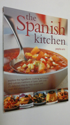 Pepita Aris : The Spanish Kitchen