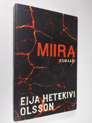 Eija Hetekivi Olsson : Miira : romaani