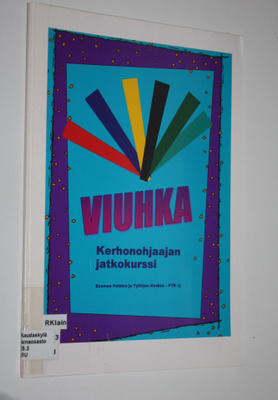 Viuhka : kerhonohjaajan jatkokurssi
