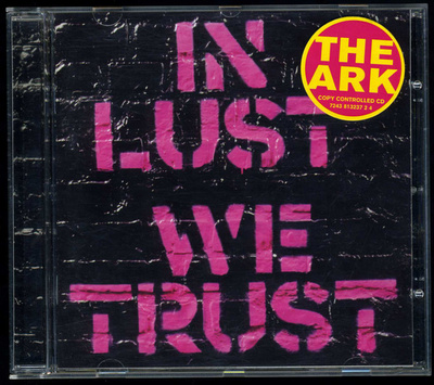 The Ark - In Lust We Trust (CD) MINT!!
