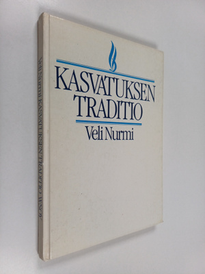 Veli Nurmi : Kasvatuksen traditio