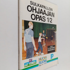 Mika Heinonen : Sulkapallon ohjaajan opas 1/2 : alle 13-v... - pikkukuva 1